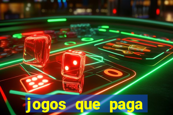 jogos que paga dinheiro de verdade no pix